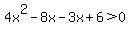 4x%5E2-8x-3x%2B6%3E0