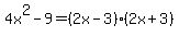 4x%5E2-9=%282x-3%29%282x%2B3%29