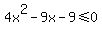 4x%5E2-9x-9%3C=0