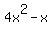 4x%5E2-x