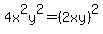 4x%5E2y%5E2=%282xy%29%5E2