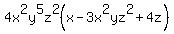 4x%5E2y%5E5z%5E2%28x-3x%5E2yz%5E2%2B4z%29