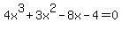 4x%5E3%2B+3x%5E2+-8x-4=0