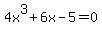 4x%5E3%2B6x-5=0