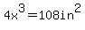 4x%5E3=108in%5E2