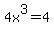 4x%5E3=4