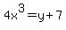 4x%5E3=y%2B7
