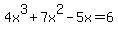 4x%5E3+%2B+7x%5E2+-5x+=+6