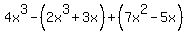 4x%5E3+-+%282x%5E3+%2B+3x%29%2B+%287x%5E2+-+5x%29