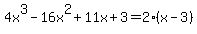 4x%5E3+-+16x%5E2+%2B+11x+%2B+3=2%28x+-+3%29