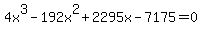 4x%5E3+-+192x%5E2+%2B+2295x+-+7175+=+0