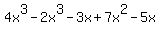 4x%5E3+-+2x%5E3+-+3x+%2B+7x%5E2+-+5x