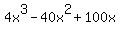 4x%5E3+-+40x%5E2+%2B+100x