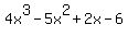 4x%5E3+-+5x%5E2+%2B+2x+-+6