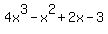 4x%5E3+-+x%5E2+%2B+2x+-+3