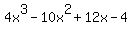 4x%5E3-10x%5E2%2B12x-4
