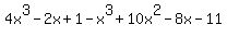 4x%5E3-2x%2B1-x%5E3%2B10x%5E2-8x-11