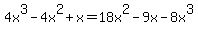 4x%5E3-4x%5E2%2Bx=18x%5E2-9x-8x%5E3