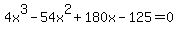 4x%5E3-54x%5E2%2B180x-125=0