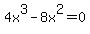 4x%5E3-8x%5E2=0