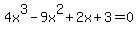 4x%5E3-9x%5E2%2B2x%2B3=0