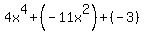 4x%5E4%2B+%28-11x%5E2%29%2B%28-3%29