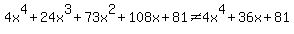 4x%5E4%2B24x%5E3%2B73x%5E2%2B108x%2B81+%3C%3E+4x%5E4%2B36x%2B81