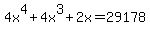 4x%5E4%2B4x%5E3%2B2x+=+29178
