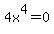 4x%5E4=0