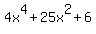 4x%5E4+%2B+25x%5E2+%2B+6
