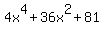 4x%5E4+%2B+36x%5E2+%2B+81