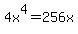 4x%5E4+=+256x