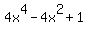 4x%5E4+-+4x%5E2+%2B+1