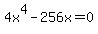 4x%5E4+-256x=0