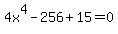 4x%5E4-256%2B15=0