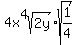 4x%5E4sqrt%282y%29%2Asqrt%281%2F4%29