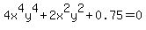 4x%5E4y%5E4+%2B+2x%5E2y%5E2+%2B+0.75+=+0