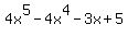 4x%5E5+-+4x%5E4+-+3x+%2B+5