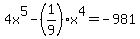 4x%5E5-%281%2F9%29x%5E4=-981