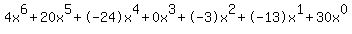 4x%5E6%2B20x%5E5%2B-24x%5E4%2B0x%5E3%2B-3x%5E2%2B-13x%5E1%2B30x%5E0