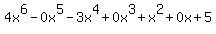 4x%5E6-0x%5E5-3x%5E4%2B0x%5E3%2Bx%5E2%2B0x%2B5