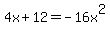 4x+%2B+12+=+-+16x%5E2