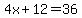 4x+%2B+12+=+36