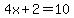 4x+%2B+2+=+10