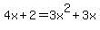 4x+%2B+2++=+3x%5E2+%2B+3x