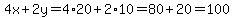 4x+%2B+2y+=+4%2A20+%2B+2%2A10+=+80+%2B+20+=+100