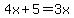 4x+%2B+5+=+3x
