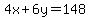 4x+%2B+6y+=+148