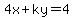 4x+%2B+ky+=+4