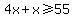 4x+%2B+x+%3E=+55